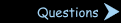Questions